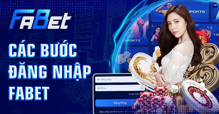 Hướng dẫn chi tiết các bước đăng nhập FABET 