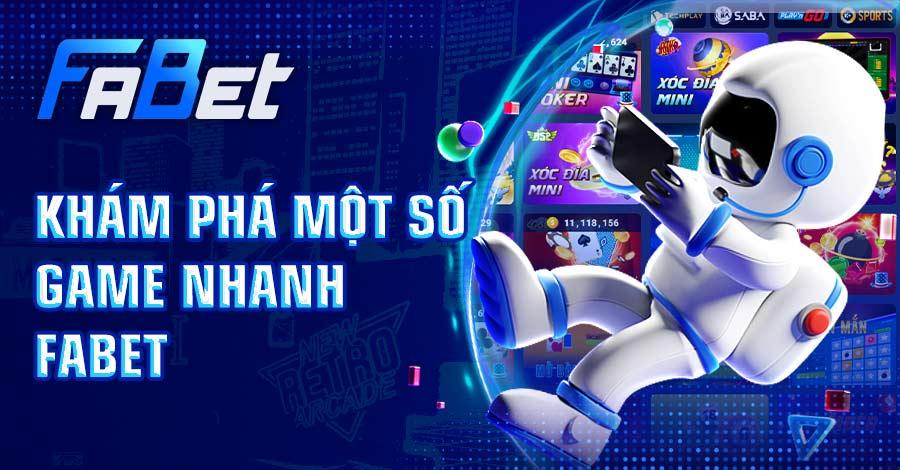 Khám phá một số game nhanh FABET hấp dẫn cho người mới 